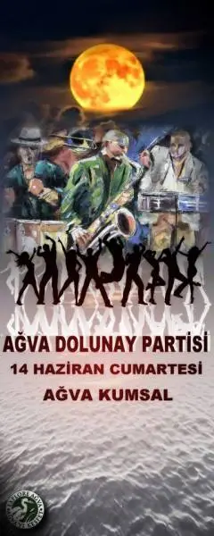 Ağva da Dolunay Partisi 14 Haziran Cumartesi